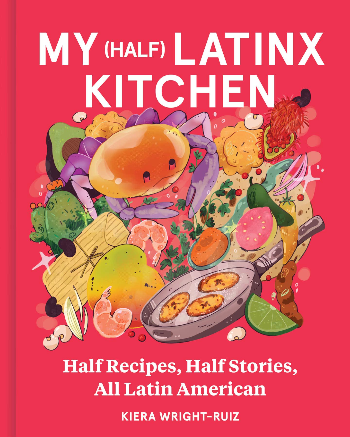(Half) Latinx Cookbook